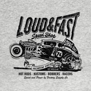 Loud & Fast Speed Shop Hot Rod T-Shirt